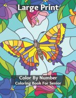 Large Print Color By Number Coloring Book For Senior: Easy and Simple Large Print Pages for Adults and Seior . Sweet Home Theme with Flowers, Animals,
