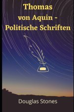 Thomas von Aquin - Politische Schriften