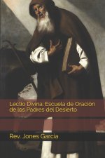Lectio Divina: Escuela de Oración de los Padres del Desierto