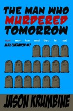 The Man Who Murdered Tomorrow