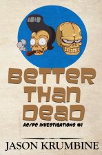 Better Than Dead