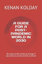 Guide for a Post-Pandemic World in 2030