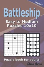 Battleship puzzle book for adults.: 200 Easy to Medium Puzzles 10x10 (Volume 4)
