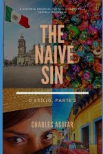 The Naive Sin: O Exílio, Parte 2