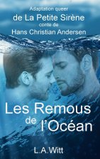 Les Remous de l'Océan: Adaptation queer de La Petite Sir?ne, conte de Hans Christian Andersen