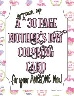 Grown Up 30 Page Mother's Day Coloring Card!