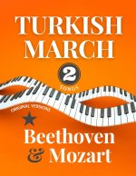 Turkish March * Beethoven & Mozart