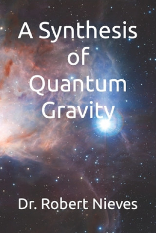 A Synthesis of Quantum Gravity