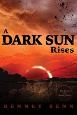 A Dark Sun Rises