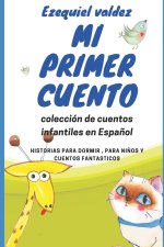 Mi primer cuento: Colección de cuentos infantiles en Espa?ol