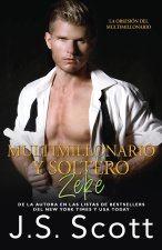 Multimillonario y Soltero Zeke: Una novela corta de La Obsesión del Multimillonario