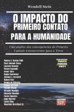 O Impacto Do Primeiro Contato Para a Humanidade: Uma análise das consequ?ncias do Primeiro Contato Extraterrestre para a Terra