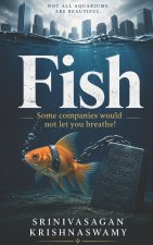 Fish: Some companies would not let you breathe!