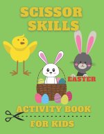 Scissor Skills Activity Book for Kids Easter: Cut and Paste Cutting Practice Workbook for Preschool Science Kit Toddler Kindergarten Fun Learning Shap