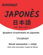 日本語 Quadern d'activitats en japon?s -Vocabulari-Nivell Elemental Mitj?: amb mots encreuats i sopes de lletres　練 
