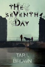 The Seventh Day: A Post-Apocalyptic Survival Thriller