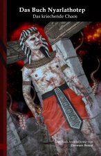 Das Buch Nyarlathotep: Das kriechende Chaos: Black Edition