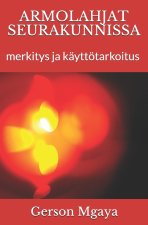 Armolahjat Seurakunnissa: merkitys ja käyttötarkoitus
