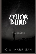 Color Blind: Love Matters