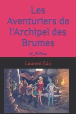 Les Aventuriers de l'Archipel des Brumes: L'Île Perdue