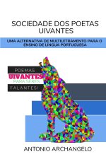 Sociedade DOS Poetas Uivantes: Uma Alternativa de Multiletramento Para O Ensino de Língua Portuguesa