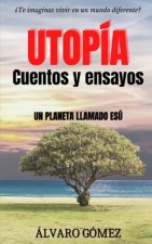 Utopía cuentos y ensayos