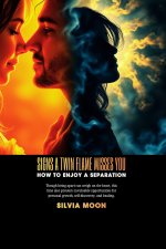 Signs A Twin Flame Misses You: How To Enjoy A Separation