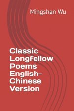 Classic Longfellow Poems English-Chinese Version