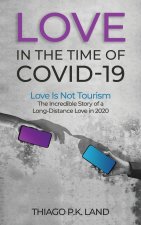 Love in the Time of COVID-19