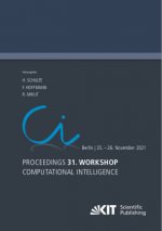 Proceedings - 31. Workshop Computational Intelligence : Berlin, 25. - 26. November 2021