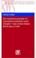 Der Insolvenzverwalter im Liquidationsverfahren nach Chapter 7 des United States Bankruptcy Code