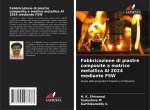 Fabbricazione di piastre composite a matrice metallica Al 2024 mediante FSW