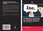 Problemas de protecç?o da reputaç?o comercial das pessoas colectivas