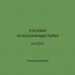 SYD KRAT et sted pa Amager Faelled