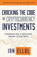 Cracking the Code to Cryptocurrency Investments