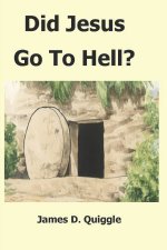 Did Jesus Go To Hell?
