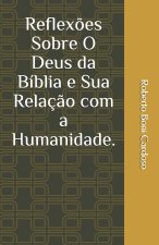 Reflex?es Sobre O Deus da Bíblia e Sua Relaç?o Com a Humanidade