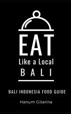 Eat Like a Local- Bali: Bali Food Guide