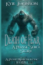 Death of Fear: A Tale of the Phase Shift (Book 2.5)