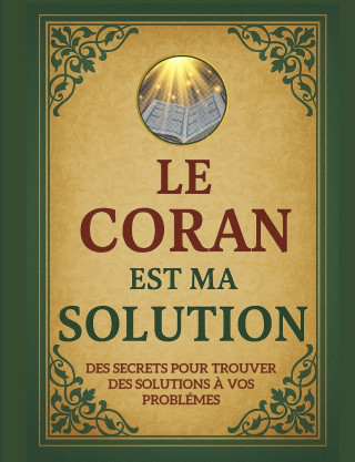 Le Coran est ma solution