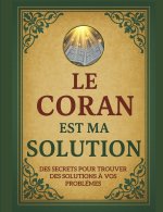 Le Coran est ma solution
