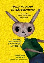 ?Billy no puede ir más despacio!: Cuento y herramientas para manejar el TDAH