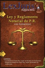 Ley y Reglamento Notarial de P.R. con Anotaciones.: Ley Núm. 75 de 2 de julio de 1987, según enmendada con Anotaciones.