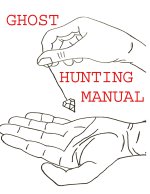 Ghost Hunting Manual