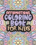 Affirmations Coloring Book For Kids