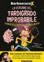 versione del tardigrado improbabile. Storia della casualità nella vita