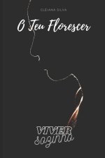 O Teu Flrorescer: Viver Sozinho