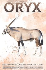 Oryx: Wissenswertes über Zootiere für Kinder #13