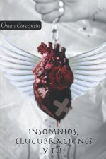 Insomnios, Elucubraciones Y Tu