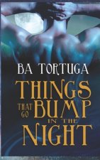 Things that Go Bump in the Night